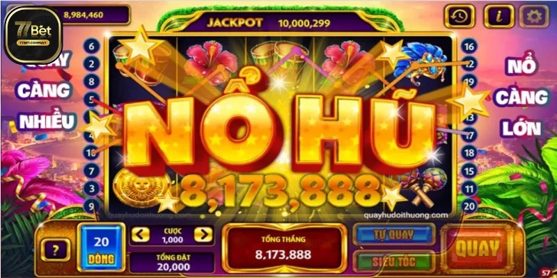 Nổ Hũ 77Bet - Hốt bạc siêu tốc với những pha quay hũ đỉnh cao 2 Choi No Hu 77Bet