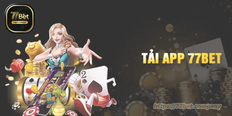 huong dan tai app 77bet