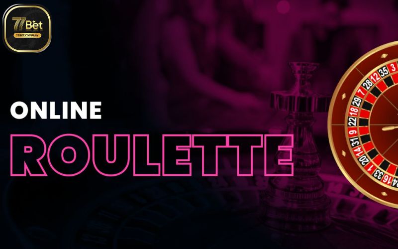 Roulette 77Bet - Sân chơi cho dân bet thủ kiếm tiền 1 roulette 77bet